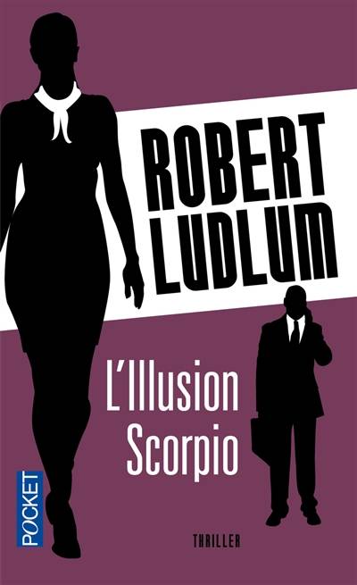 L'illusion scorpio | Robert Ludlum, Dominique Defert