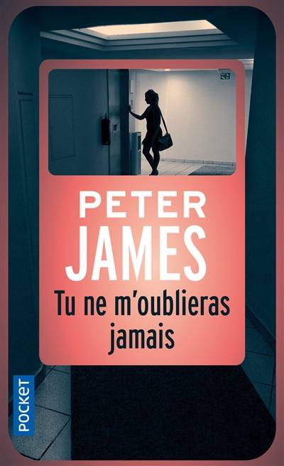 Tu ne m'oublieras jamais | Peter James, Raphaëlle Dedourge