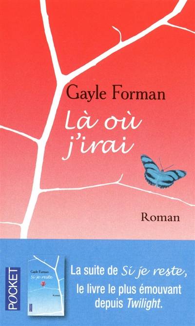 Là où j'irai | Gayle Forman, Marie-France Girod