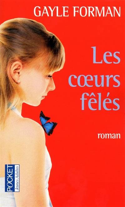 Les coeurs fêlés | Gayle Forman, Marie-France Girod