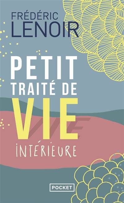 Petit traité de vie intérieure | Frédéric Lenoir