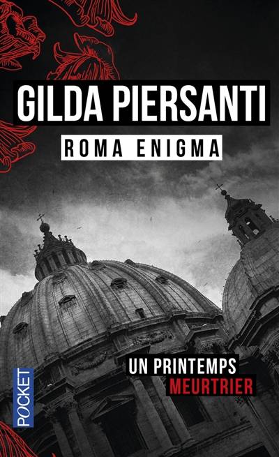 Roma enigma : un printemps meurtrier | Gilda Piersanti