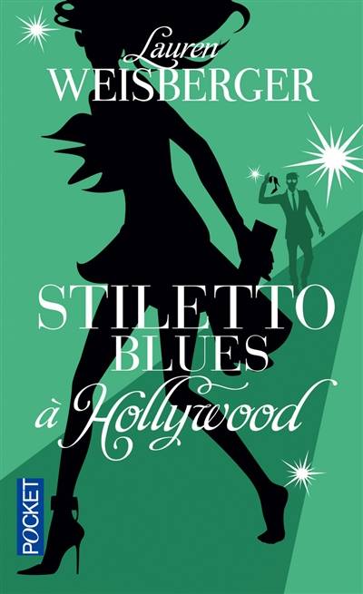 Stiletto blues à Hollywood | Lauren Weisberger, Christine Barbaste