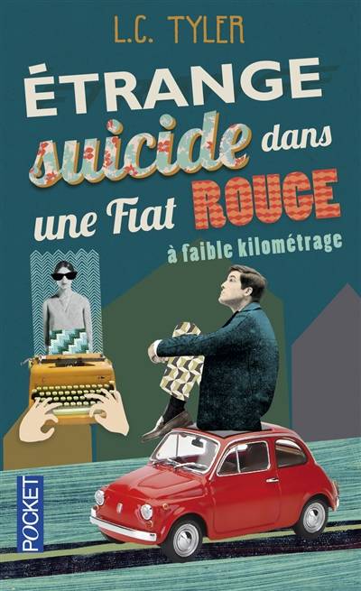 Etrange suicide dans une Fiat rouge à faible kilométrage | L.C. Tyler, Julie Sibony