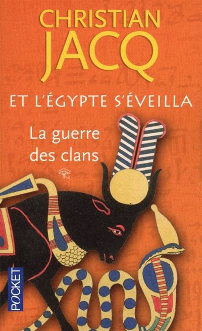 Et l'Egypte s'éveilla. Vol. 1. La guerre des clans | Christian Jacq