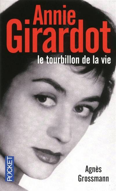 Annie Girardot : le tourbillon de la vie | Agnes Grossmann, Brigitte Bardot