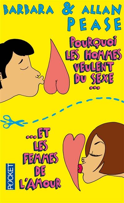 Pourquoi les hommes veulent du sexe et les femmes de l'amour : les explications scientifiques derrière les vérités toutes simples | Allan Pease, Barbara Pease, Gabs, Bernard Clément