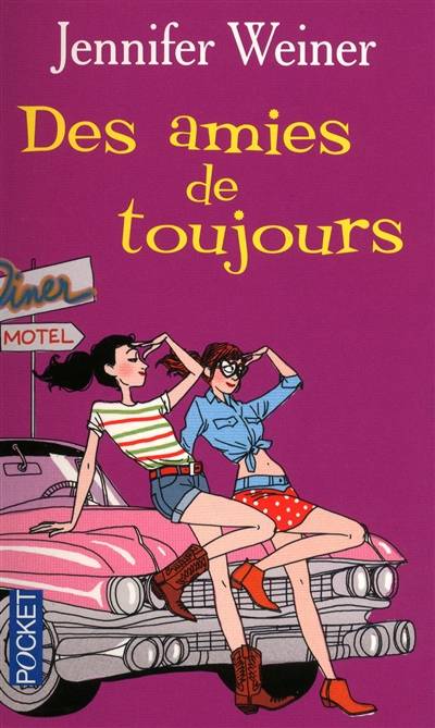 Des amies de toujours | Jennifer Weiner, Hélène Colombeau