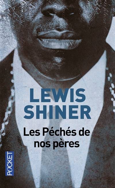 Les péchés de nos pères | Lewis Shiner, Fabrice Pointeau