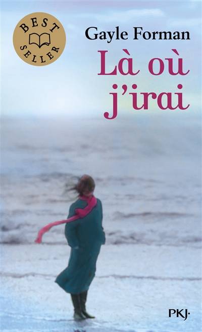 Là où j'irai | Gayle Forman, Marie-France Girod