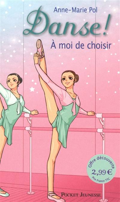 Danse !. Vol. 2. A moi de choisir | Anne-Marie Pol