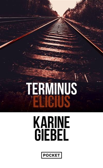 Terminus Elicius | Karine Giebel