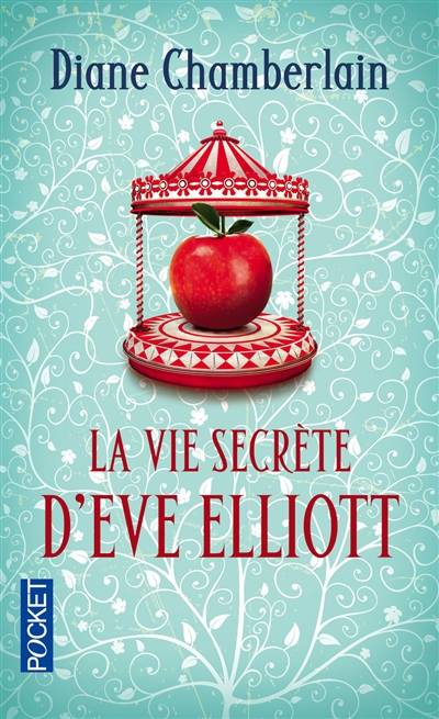 La vie secrète d'Eve Elliott | Diane Chamberlain, Francine Siéty