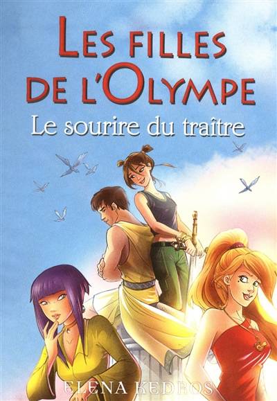 Les filles de l'Olympe. Vol. 5. Le sourire du traître | Elena Kedros, Valérie Maurin