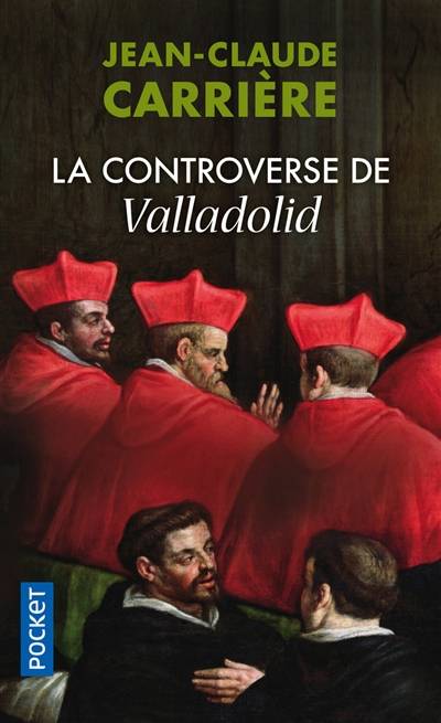 La controverse de Valladolid | Jean-Claude Carrière