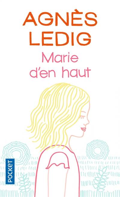 Marie d'en haut | Agnès Ledig