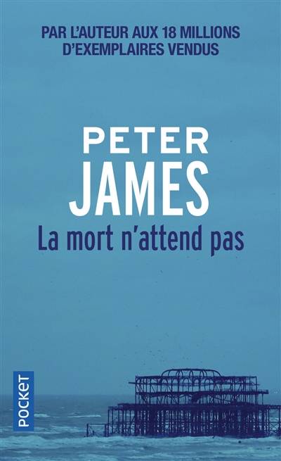 La mort n'attend pas | Peter James, Raphaëlle Dedourge