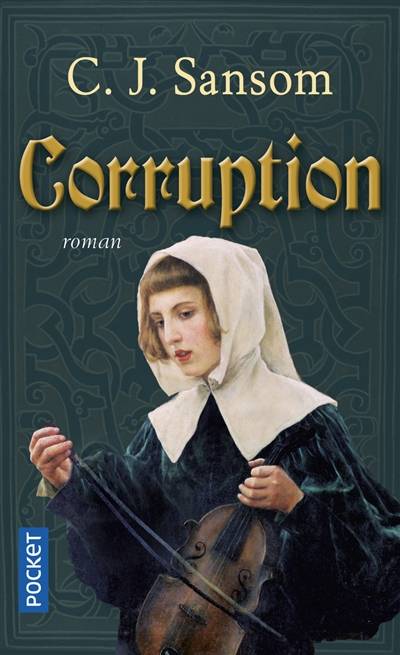 Corruption | C.J. Sansom, Georges-Michel Sarotte