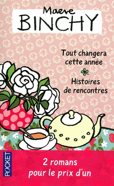 Tout changera cette année. Histoires de rencontres | Maeve Binchy, Nordine Haddad, Dominique Wattwiller