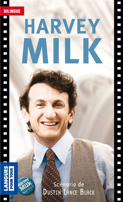 Harvey Milk | Dustin Lance Black, Jean-Pierre Berman, Michel Marcheteau, Michel Savio