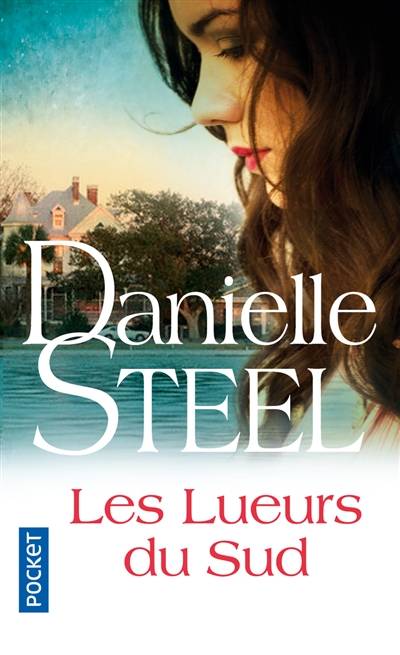 Les lueurs du Sud | Danielle Steel, Eveline Charlès