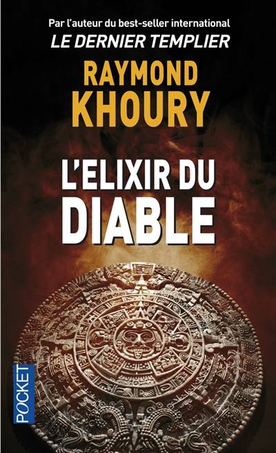 L'élixir du diable | Raymond Khoury, Jean-Jacques Marvost