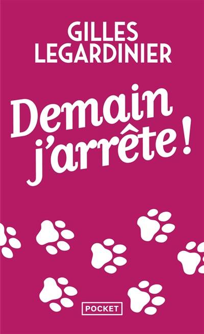 Demain j'arrête ! | Gilles Legardinier