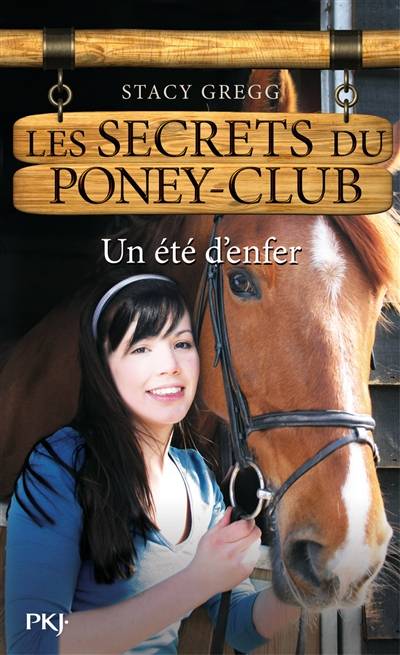 Les secrets du poney club. Vol. 9. Un été d'enfer | Stacy Gregg, Christine Bouchareine