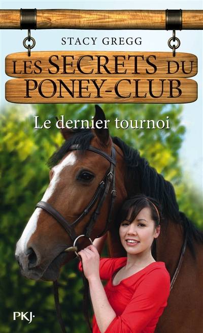 Les secrets du poney club. Vol. 12. Le dernier tournoi | Stacy Gregg