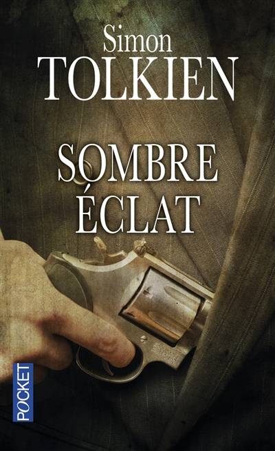 Sombre éclat | Simon Tolkien, Jean-Noël Chatain