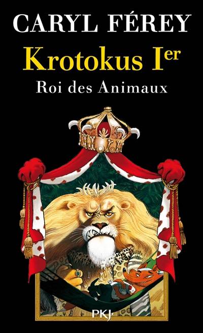 Krotokus Ier, roi des animaux | Caryl Férey, Christian Heinrich