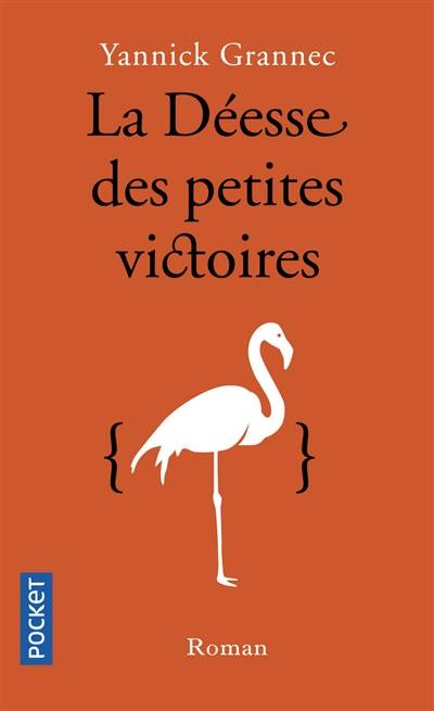 La déesse des petites victoires | Yannick Grannec