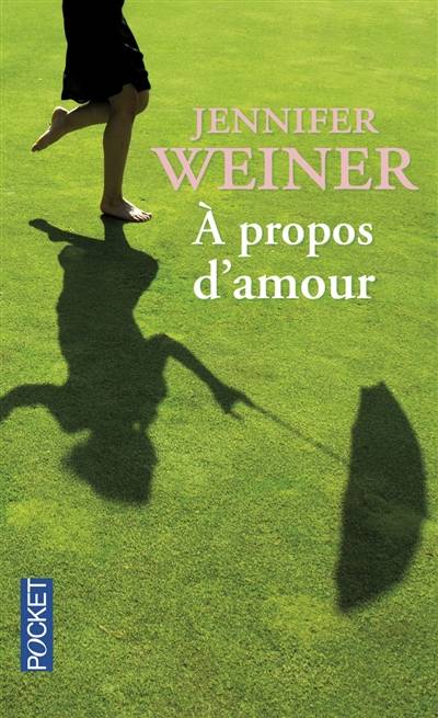 A propos d'amour | Jennifer Weiner, Hélène Colombeau