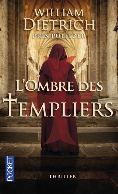 L'ombre des Templiers | William Dietrich, Pierre Szczeciner