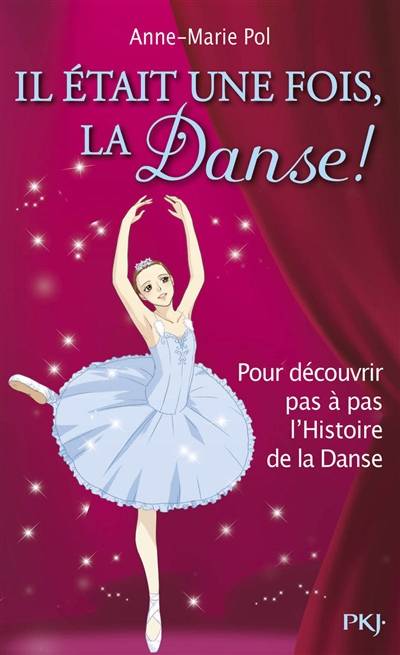 Danse !. Il était une fois, la danse ! | Anne-Marie Pol, Virak