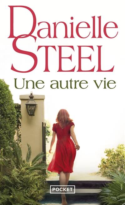 Une autre vie | Danielle Steel, Florence Rogers