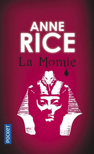 La momie | Anne Rice, Cyrielle Ayakatsikas