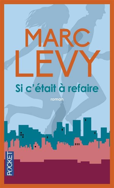 Si c'était à refaire | Marc Levy