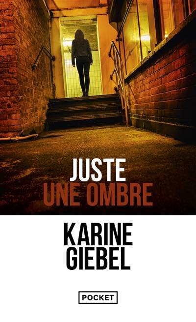 Juste une ombre | Karine Giebel