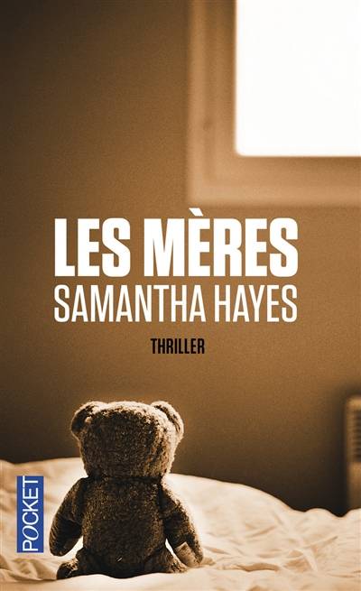 Les mères | Samantha Hayes, Florianne Vidal