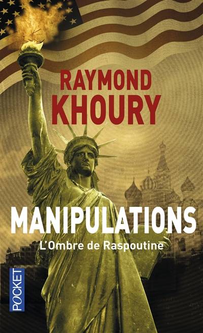 Manipulations : l'ombre de Raspoutine | Raymond Khoury, Jean-Charles Provost