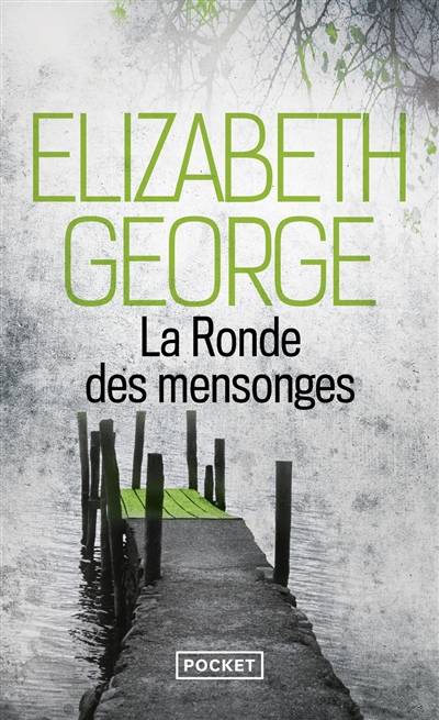 La ronde des mensonges | Elizabeth George, Isabelle Chapman