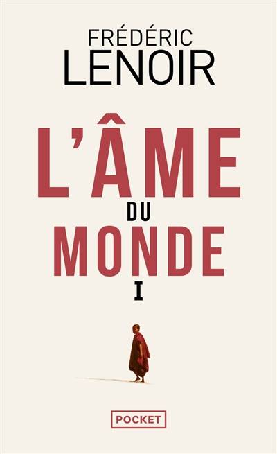 L'âme du monde. Vol. 1 | Frédéric Lenoir