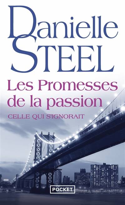 Les promesses de la passion : celle qui s'ignorait | Danielle Steel, Isabelle Saint-Martin