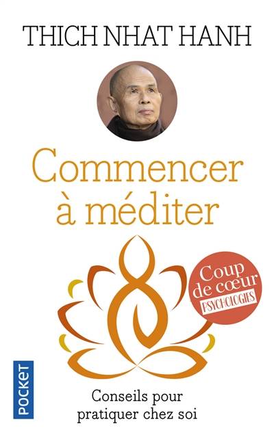 Commencer à méditer : conseils pour pratiquer chez soi | Thich Nhât Hanh, Phap Dung, Lyne Strouc