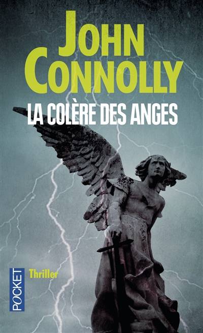 La colère des anges | John Connolly, Jacques Martinache