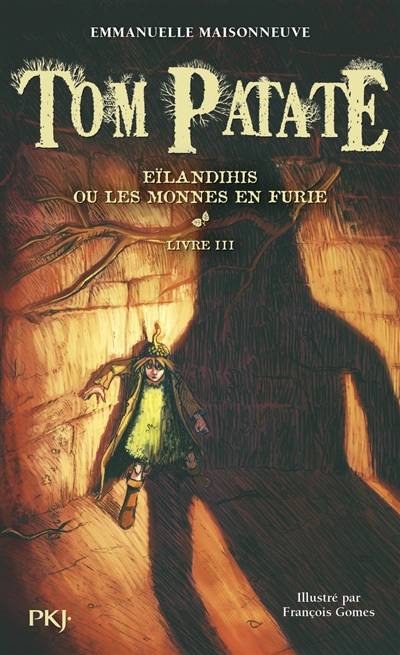 Tom Patate. Vol. 3. Eïlandihis ou Les monnes en furie | Emmanuelle Maisonneuve, Francois Gomes