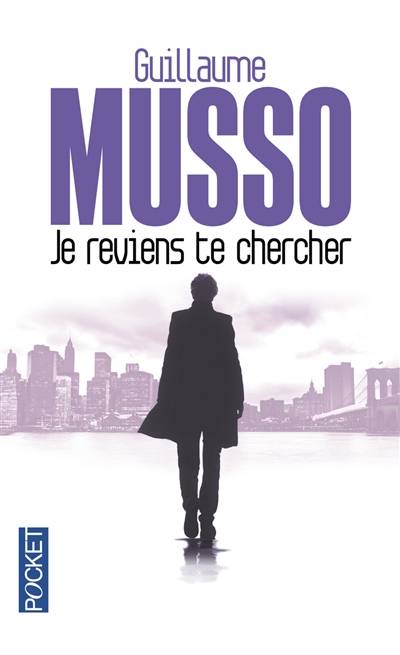 Je reviens te chercher | Guillaume Musso