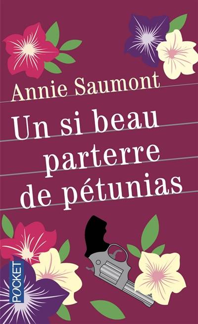 Un si beau parterre de pétunias | Annie Saumont