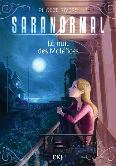 Saranormal. Vol. 3. La nuit des maléfices | Phoebe Rivers, Christine Bouchareine